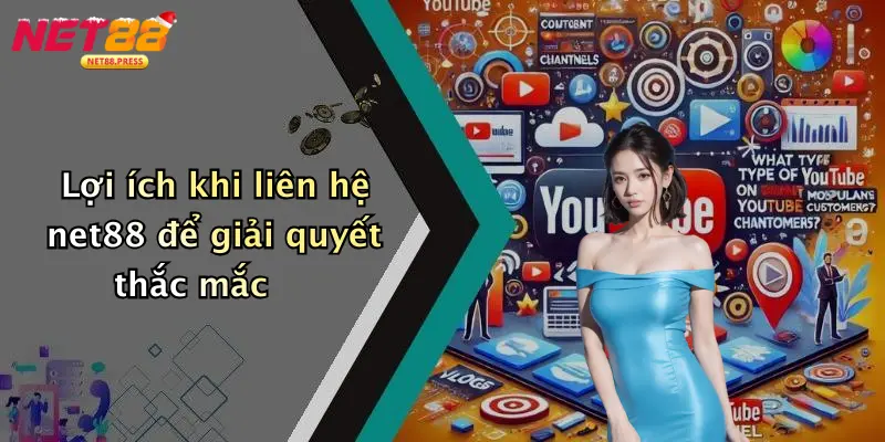 Liên Hệ Net88 Lợi ích khi liên hệ net88 để giải quyết thắc mắc
